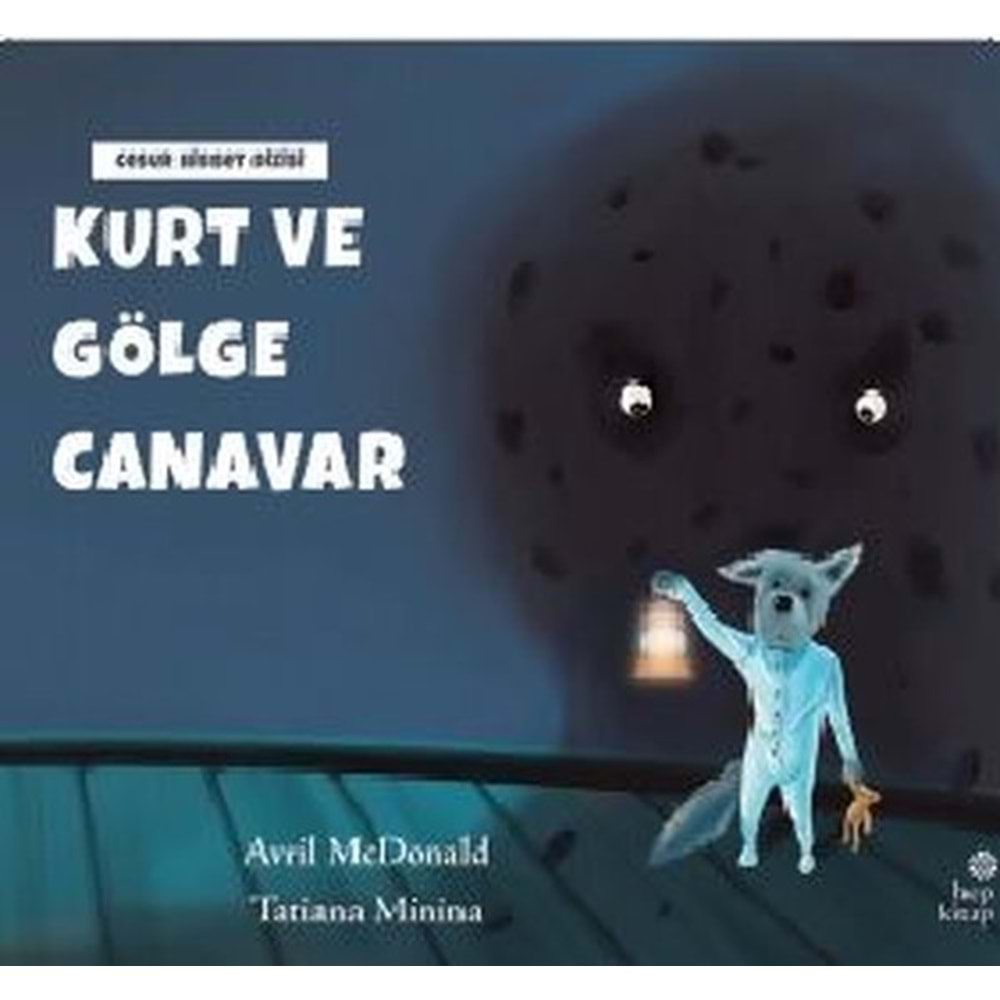 Kurt ve Gölge Canavar-Cesur Hisset, Clz