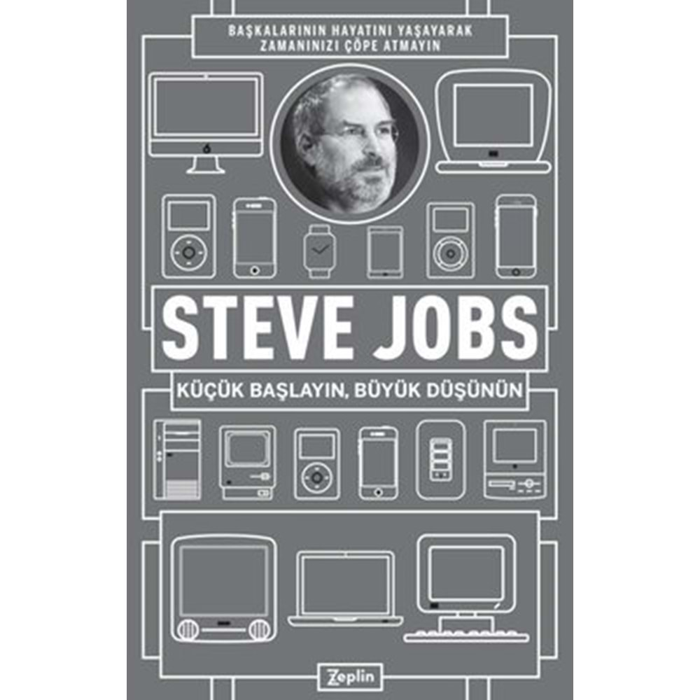 Steve Jobs Küçük Başla Büyük Düşün