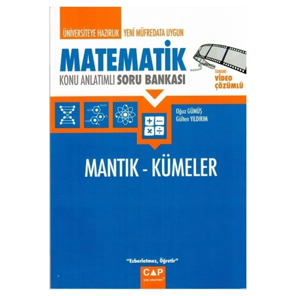 Üniversiteye Hazırlık Matematik Mantık ve Kümeler Konu Anlatımlı Soru Bankası Çap Yayınları