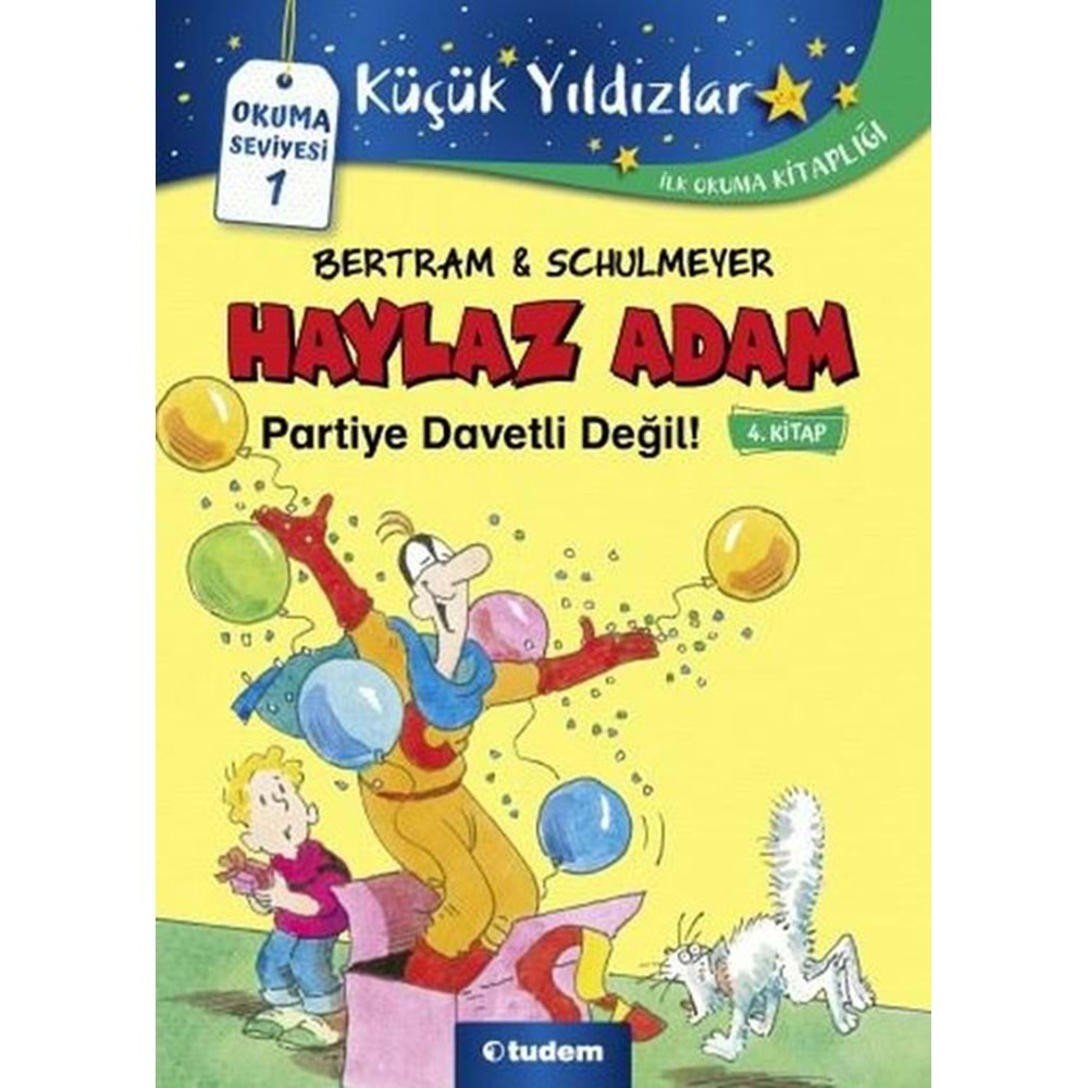 Haylaz Adam Partiye Davetli Değil 4. Kitap