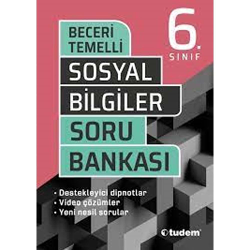 TUDEM 6. SINIF BECERİ TEMELLİ SOSYAL BİLGİLER SORU BANKASI