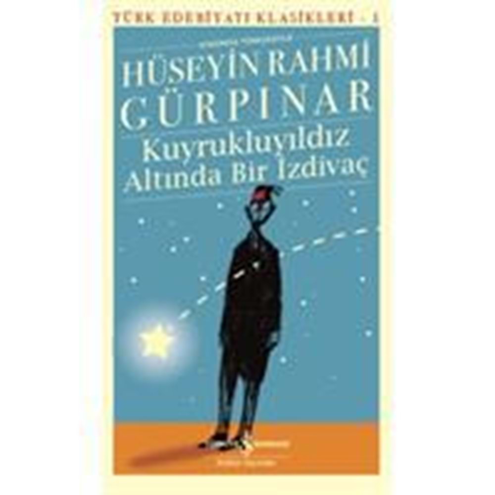 Kuyrukluyıldız Altında Bir İzdivaç Günümüz Türkçesiyle İş Bankası Kültür Yayınları