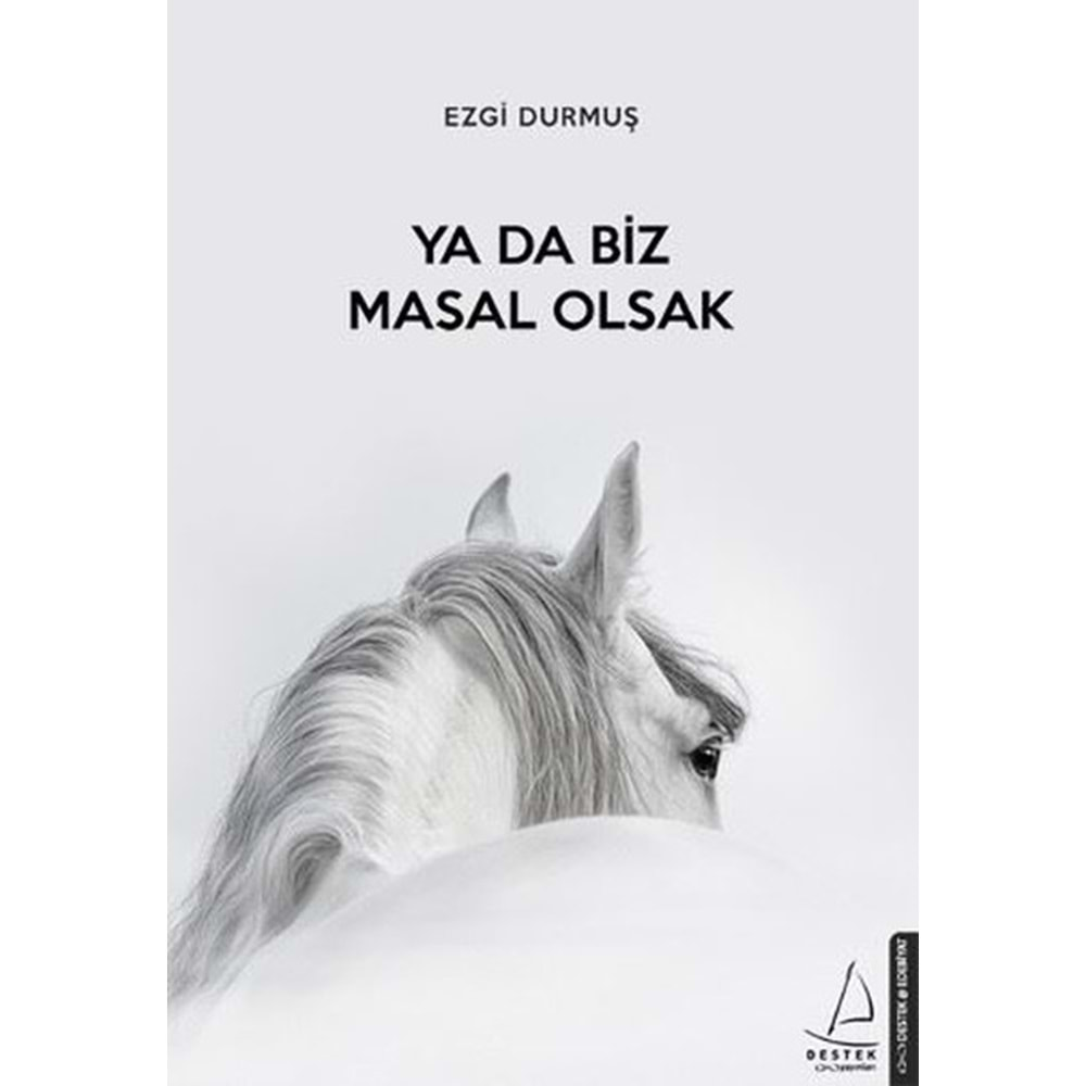 Ya Da Biz Masal Olsak