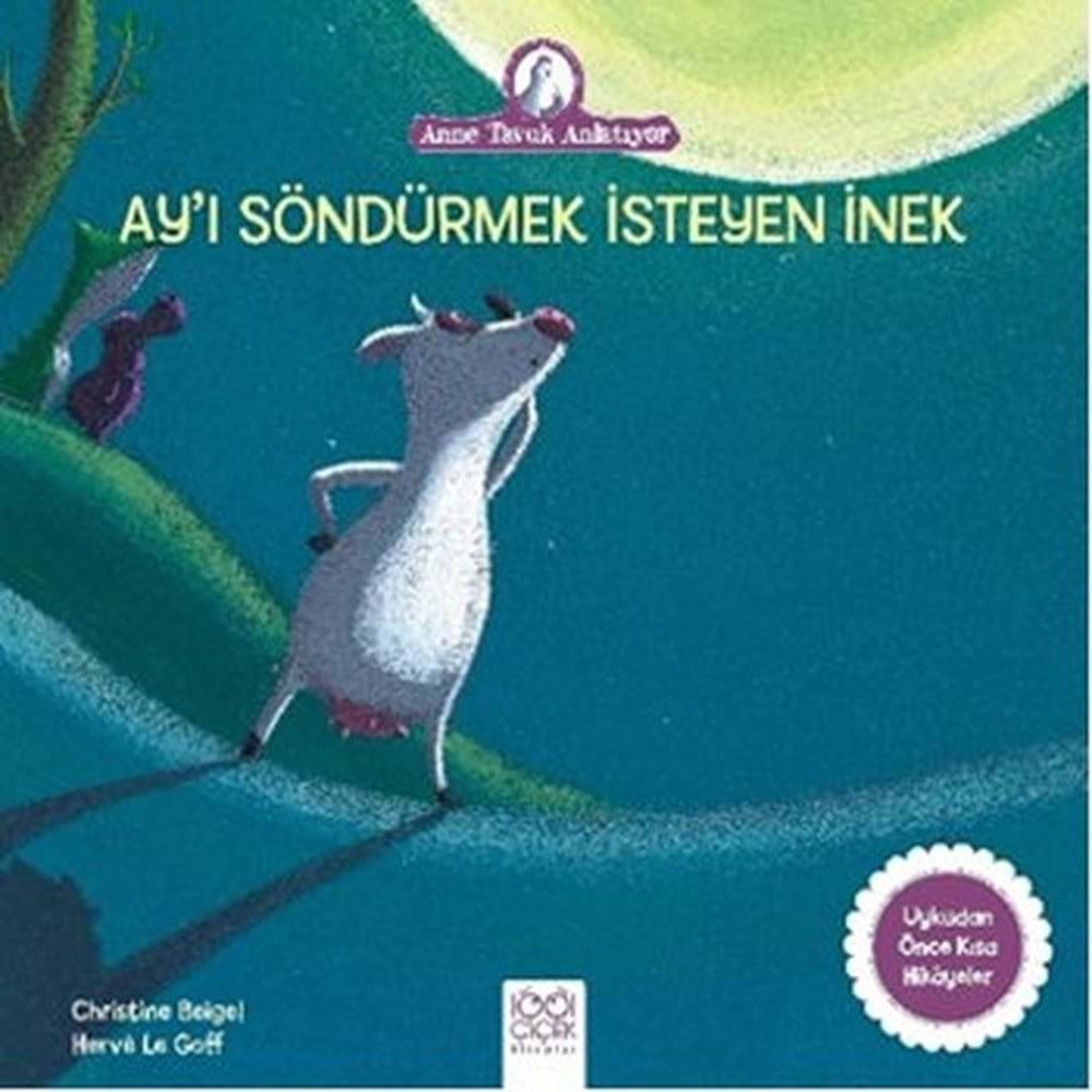 Ay ı Söndürmek İsteyen İnek - Anne Tavuk Anlatıyor