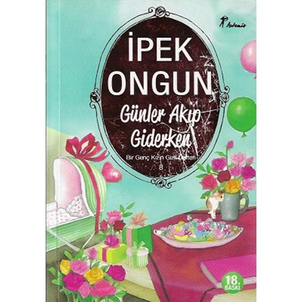 Bir Genç Kızın Gizli Defteri 8 - Günler Akıp Giderken