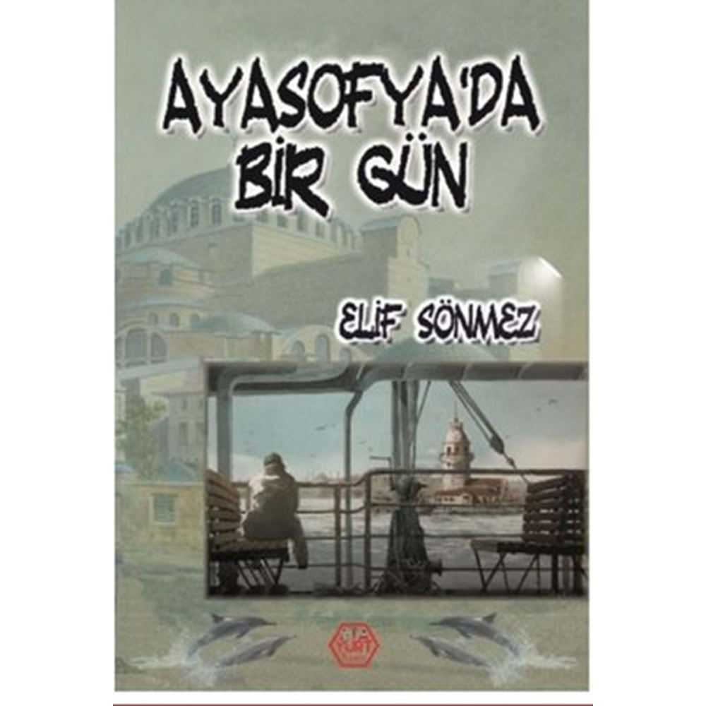 AYASOFYADA BİR GÜN ELİF SÖNMEZ