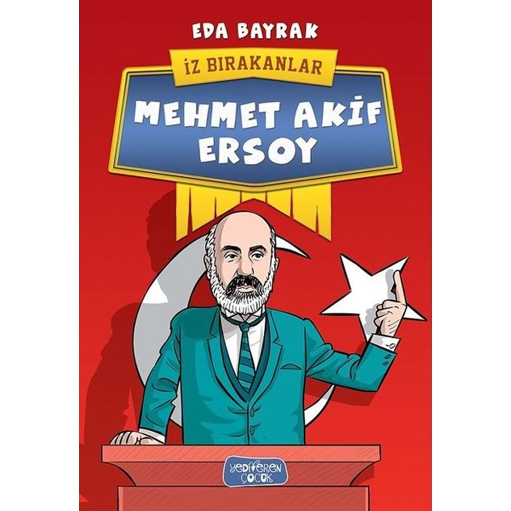 Mehmet Akif Ersoy İz Bırakanlar