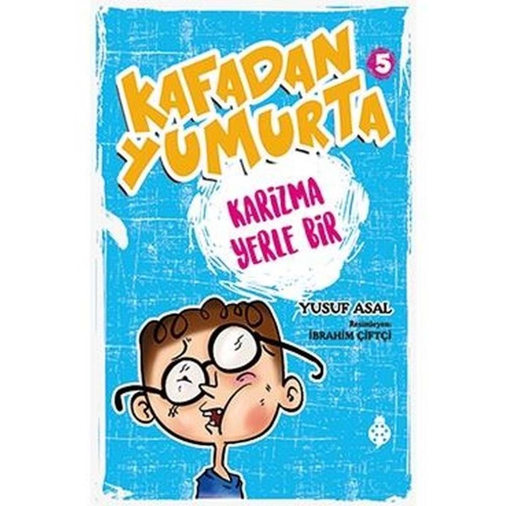 Kafadan Yumurta 5: Karizma Yerle Bir