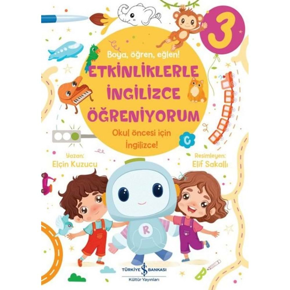 Etkinliklerle İngilizce Öğreniyorum 3. Kitap Boya,Öğren,Eğlen