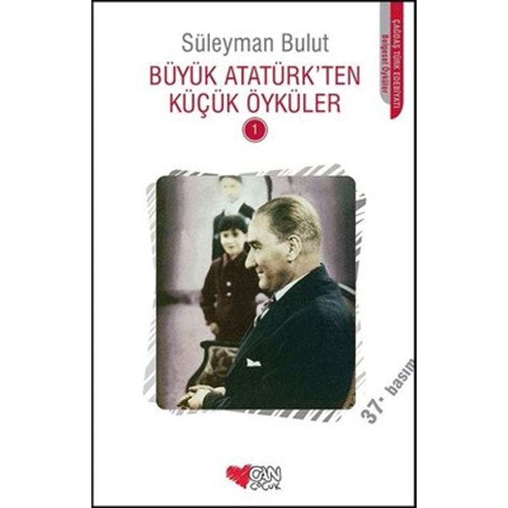 Büyük Atatürk ten Küçük Öyküler - 1