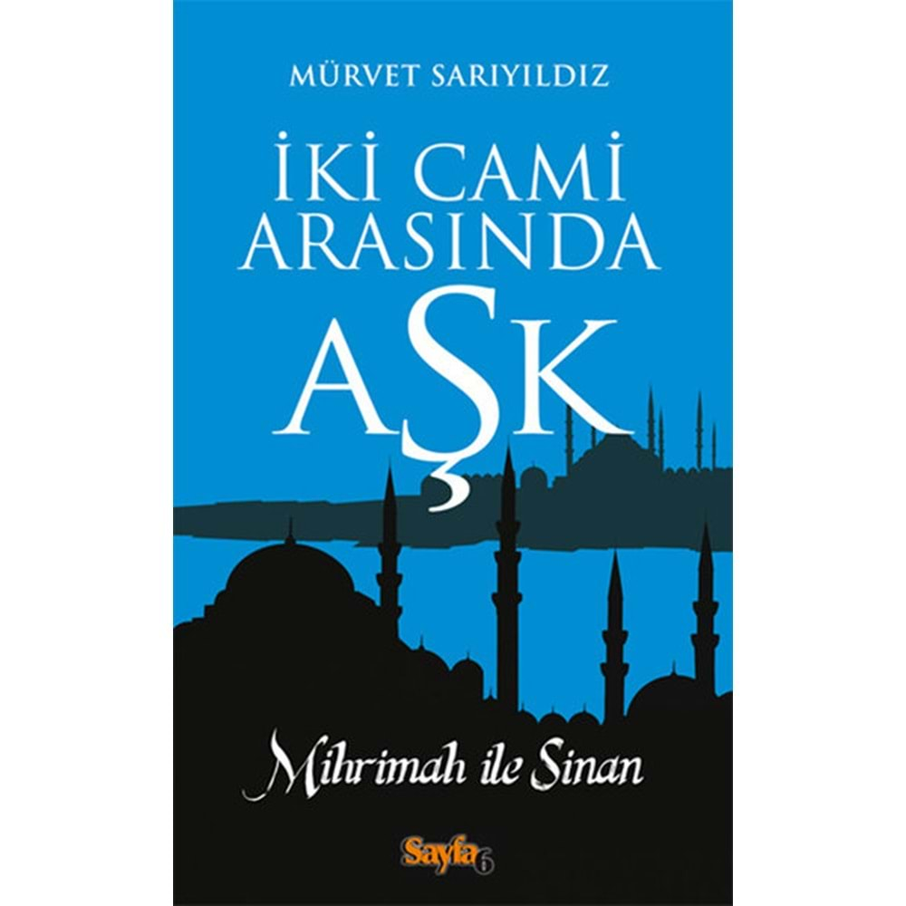 İki Cami Arasında Aşk-Mihrimah İle Sinan