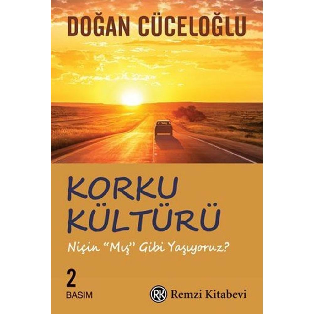 Korku Kültürü Niçin Mış Gibi Yaşıyoruz