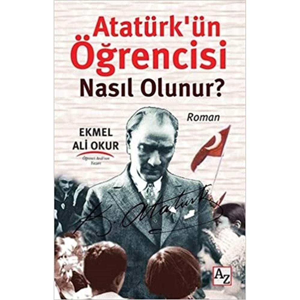 Atatürk ün Öğrencisi Nasıl Olunur ?