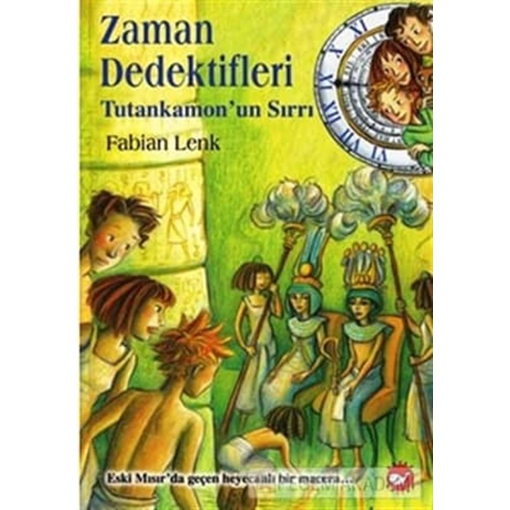 Zaman Dedektifleri 5. Kitap - Tutankamon un Sırrı