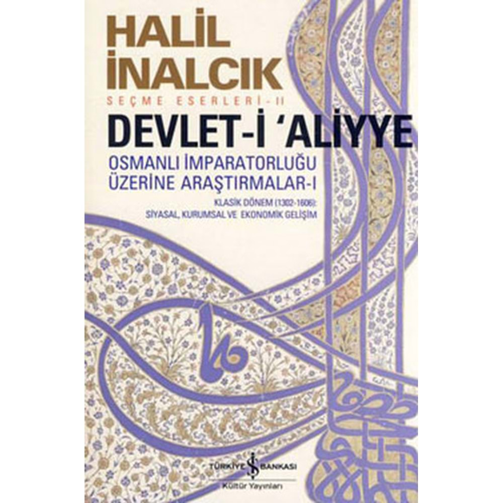 Devlet-i Aliyye 1 - Osmanlı İmparatorluğu Üzerine Araştırmalar I