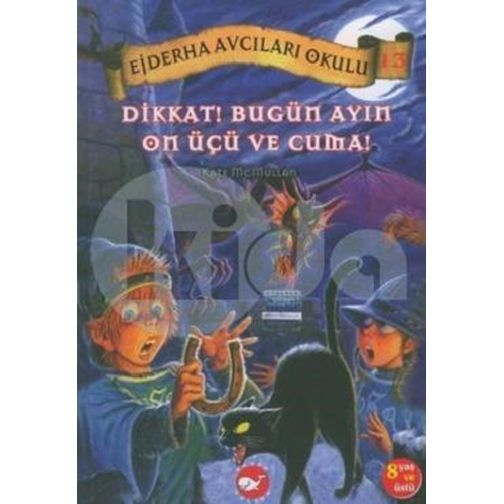 Ejderha Avcıları Okulu 13 Dikkat Bugün Ayın On Üçü ve Cuma