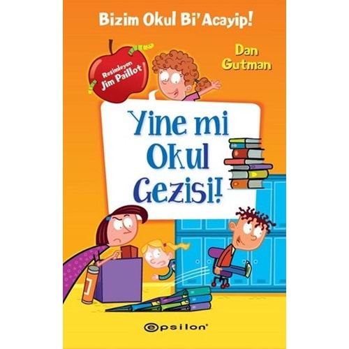 Bizim Okul Bi Acayip! Yine mi Okul Gezisi (Ciltli)