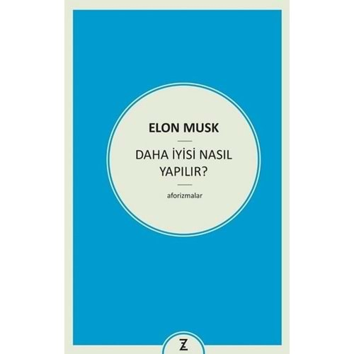 Elon Musk Daha iyisi Nasıl Yapılır