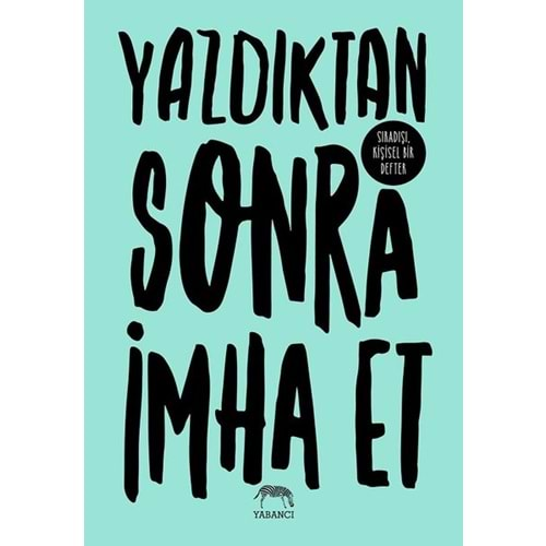 Yazdıktan Sonra İmha Et