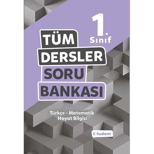 TUDEM TÜMDERSLER SORU BANAKSI 1. SINIF