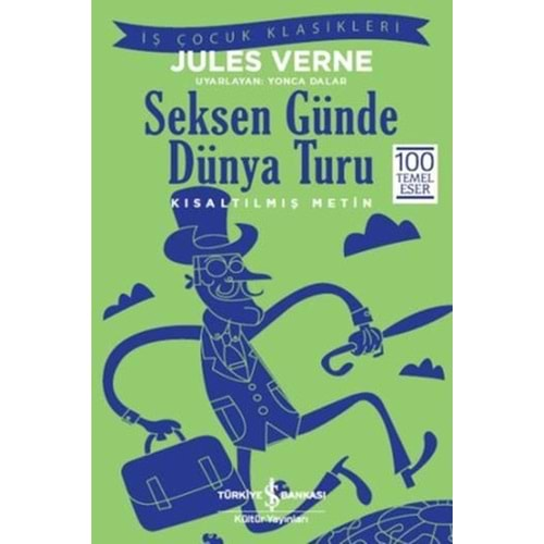 Seksen Günde Dünya Turu - İş Kültür Çocuk Klasikleri