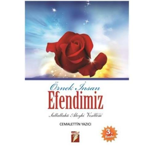 ÖRNEK İNSAN EFENDİMİZ (SAV.) / CEMALETTİN YAZICI A