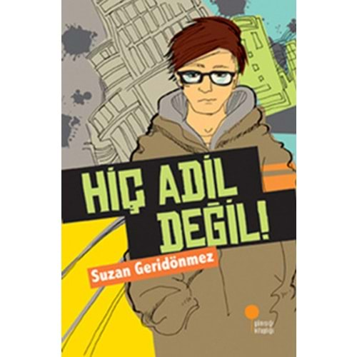 Hiç Adil Değil!