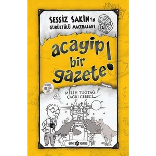 Sessiz Sakin’in Gürültülü Maceraları 3 - Acayip Bir Gazete (Ciltli)