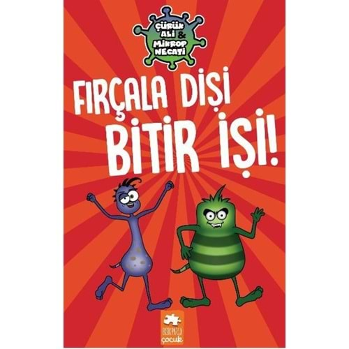 Fırçala Dişi Bitir İşi-Çürük Ali Mikrop Necati