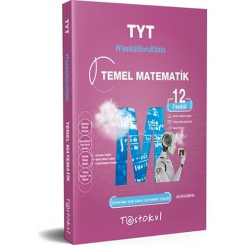 TestokulÜnv.Haz. Fasikül Soru Kitabı TYT Temel Matematik (12 fasikül)