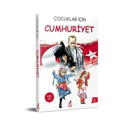 Çocuklar İçin Cumhuriyet (Resimli Özel Baskı)