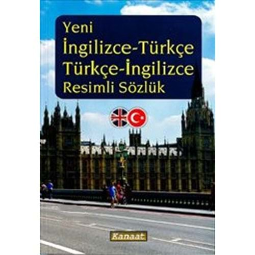 Kanaat Yeni İngilizce- Türkçe , Türkçe İngilizce Resimli Sözlük