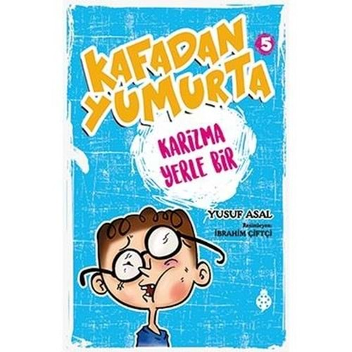 Kafadan Yumurta 5: Karizma Yerle Bir