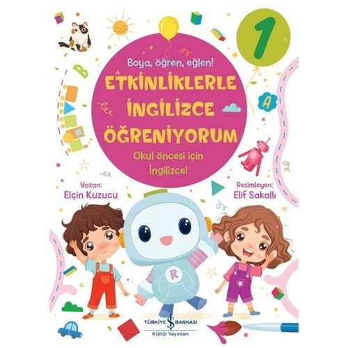 Etkinliklerle İngilizce Öğreniyorum 1. Kitap Boya,Öğren,Eğlen