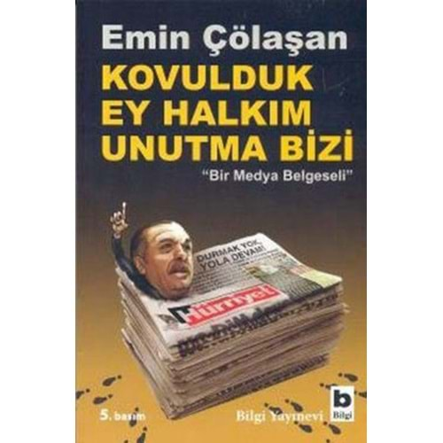 Kovulduk Ey Halkım Unutma Bizi