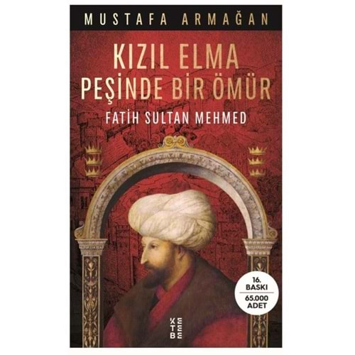 Kızıl Elma Peşinde Bir Ömür - Fatih Sultan Mehmed