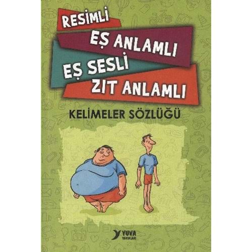 Yuva Resimli Eş Anlamlı Eş Sesli Zıt Anlamlı Kelimeler Sözlüğü