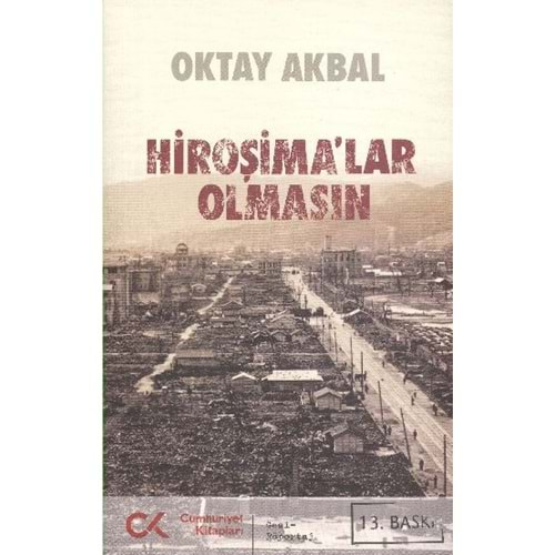 HİROŞİMALAR OLMASIN/CUMHURİYET