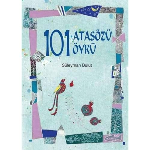 101 Atasözü 101 Öykü